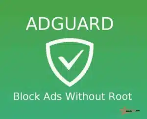 Tải Adguard Premium Apk – Chặn Quảng Cáo Không Cần Root