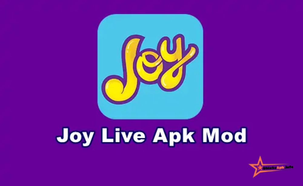 Tổng quan về ứng dụng Joy Live Hack Apk